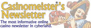 Casinomeister's Newsletter