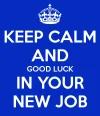 keep-calm-and-good-luck-in-your-new-job-3.webp keep-calm-and-good-luck-in-your-new-job-3.webp