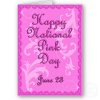 national_pink_day_june_23_card-p137167482906239813b2icl_400.jpg