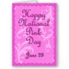 national_pink_day_june_23_card-p137167482906239813b2icl_400.jpg