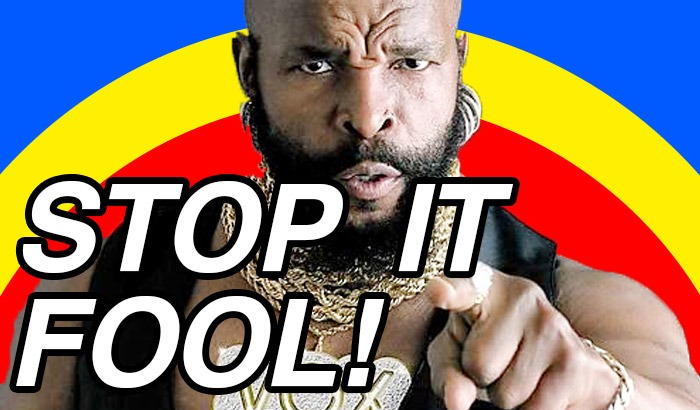 Stop-it-fool-BA-Baracus.jpg