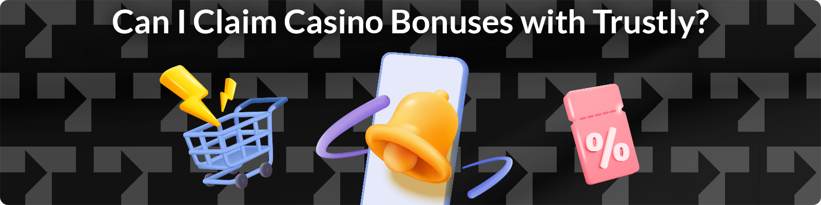 Can I Claim Casino Bonuses with Trustly?