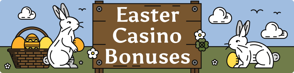 Easter Casino Bonuses