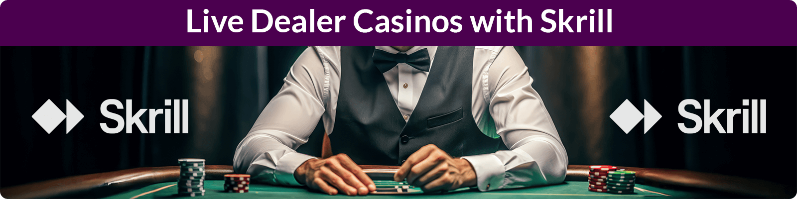 Live Dealer Casinos With Skrill