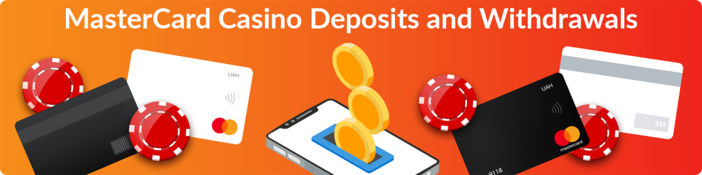 MasterCard Casino Deposits and Withdrawals