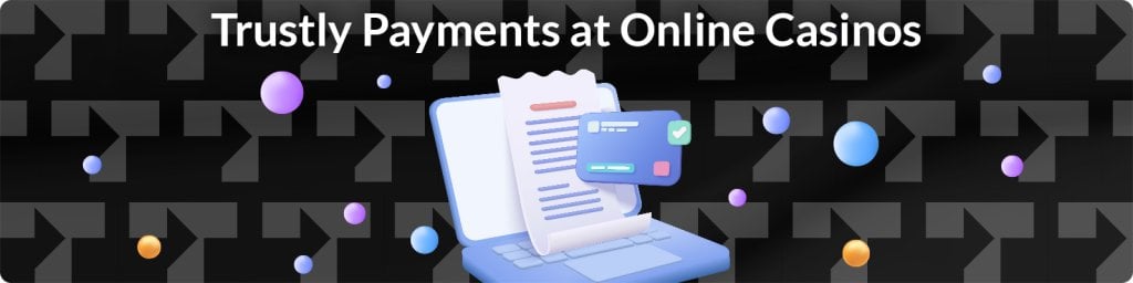 Trustly Payments at Online Casinos
