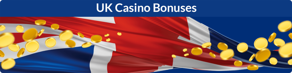 UK Casino Bonuses